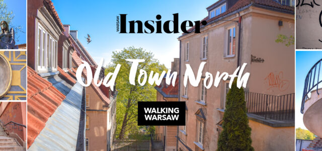 Walking Warsaw: Old Town’s Northern Soul